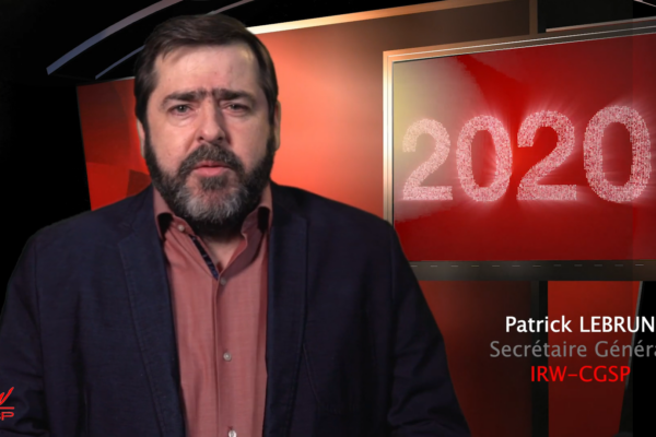 Voeux 2020 de Patrick LEBRUN – Secrétaire Général de l&rsquo;IRW-CGSP