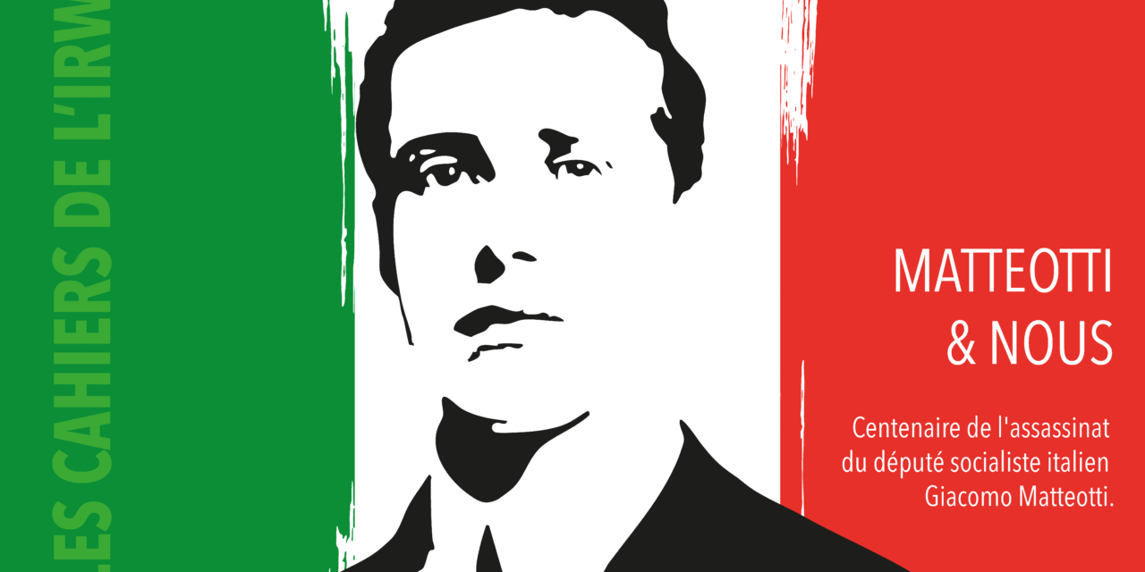 Matteotti & nous | Cahier n°3 de l’IRW-CGSP